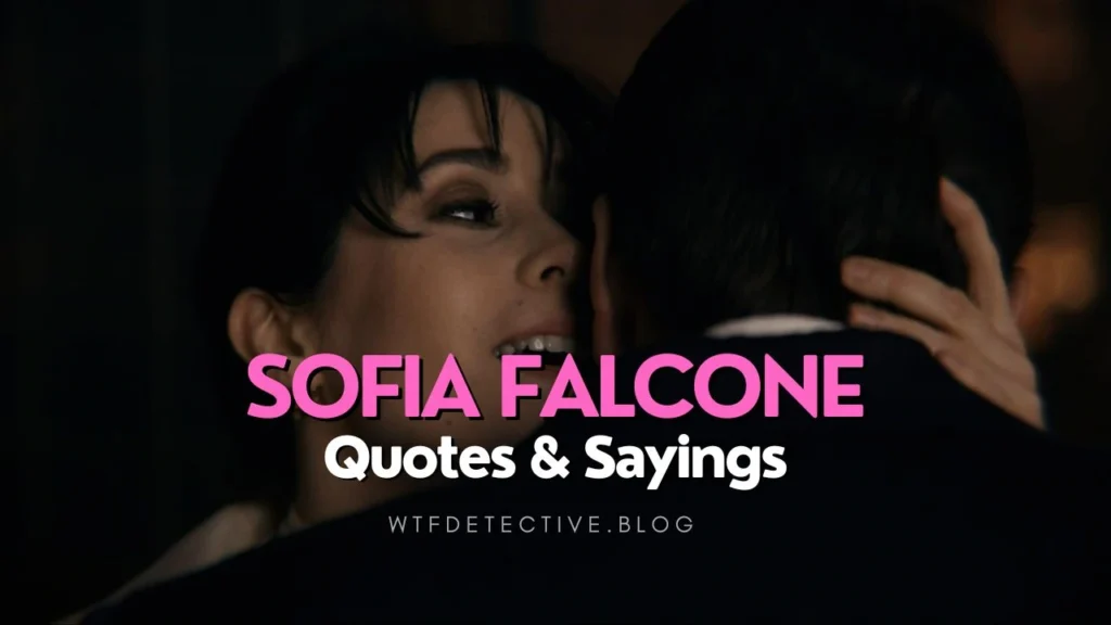 Best Sofia Falcone Quotes from ‘The Penguin’