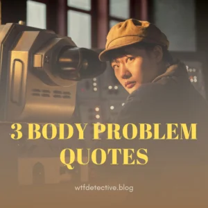 Top 25 '3 Body Problem' Tv Quotes