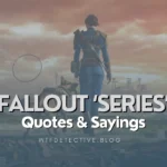 Top 15 ‘Fallout’ Series Quotes