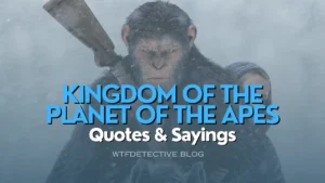 Top 15 'Kingdom of the Planet of the Apes' Movie Quotes