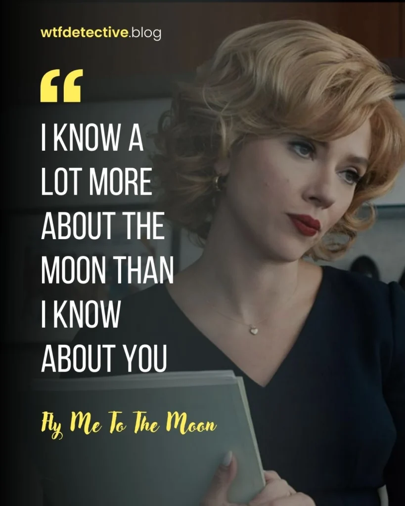 fly me to the moon 2024 quotes,  fly me to the moon movie quote, dialogues and lines from  fly me to the moon, Kelly Jones quotes, Scarlett Johansson quotes, scarlett 2024 movie quote