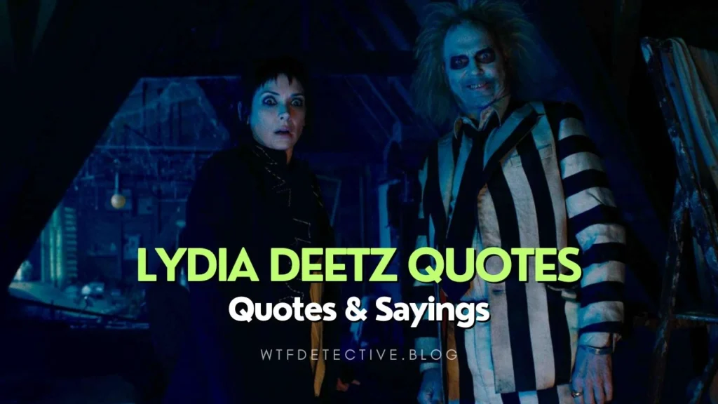 Lydia Deetz Quotes – Beetlejuice Beetlejuice