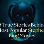 Top 5 Stephen King Movies that Have Real-life Connections