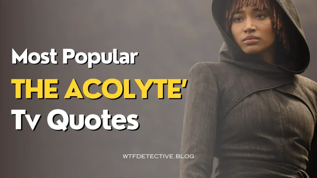 Most Popular ‘The Acolyte’ Tv Series Quotes