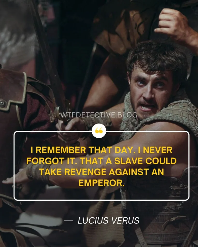 gladiator 2 quotes, Lucius Verus quotes 2024 movie, gladiator movie quotes 2024