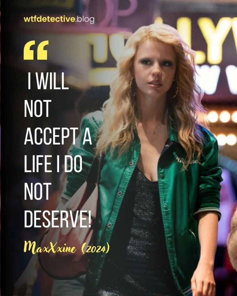 maxxxine 2024 quotes, maxxxine quote, maxine minx quotes, mia goth quotes, mia goth 2024 movie quotes, adult movie star quotes, pornstar quote, porn star quote