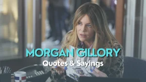 Top 10 Morgan Gillory Quotes from 'High Potential' Series