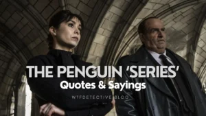 Top 10 'The Penguin (2024)' Tv Quotes