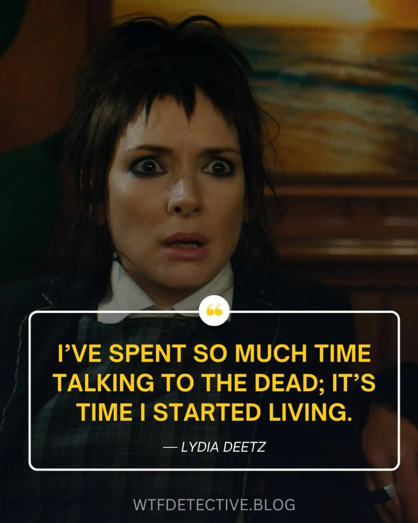 Beetlejuice Beetlejuice quotes, Beetlejuice 2 quote, lydia deetz quotes, lydia deetz 2024 quotes, winnona ryder 2024 movie quotes, talking to dead