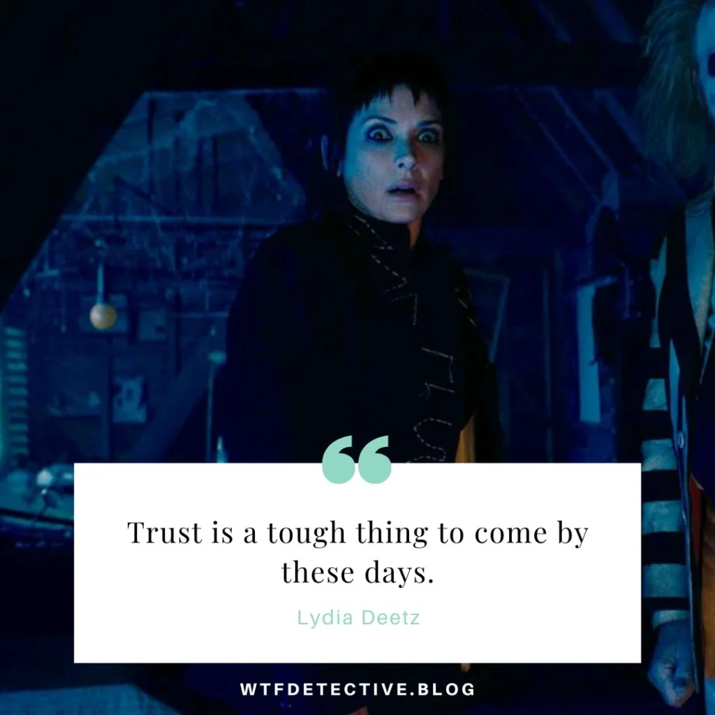 Beetlejuice Beetlejuice quotes, Beetlejuice 2 quote, lydia deetz quotes, lydia deetz 2024 quotes, winnona ryder 2024 movie quotes, horror trust is tough thing