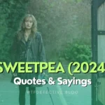 Best Quotes from Sweetpea (2024) Series