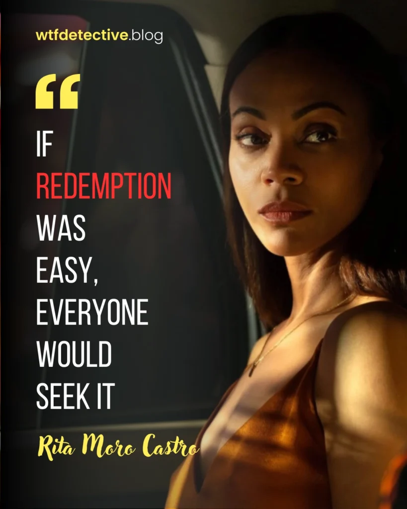 Emilia Pérez 2024 movie quote, Emilia Pérez movie Netflix dialogues and lines,  Manitas Del Monte quote,  Karla Sofía Gascón Quote, redemption is not easy