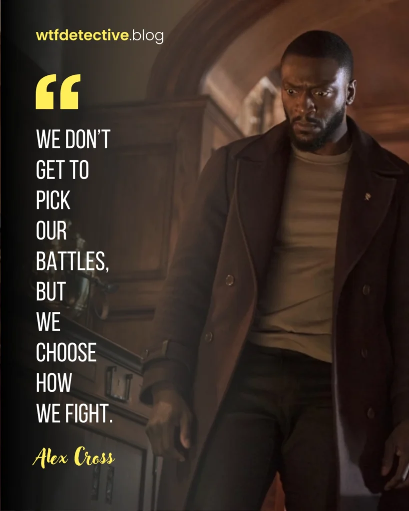 cross 2024 tv show quotes, cross tv show lines and dialogues, Aldis Hodge series quote, Alex Cross quotes