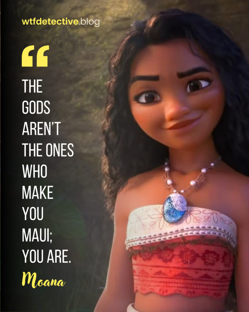 moana 2 quotes, moana 2 2024 movie lines dialogues, Auli'i Cravalho quotes, moana quotes 2024, gods aren't the ones who make you