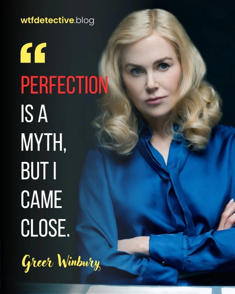 greer garrison quotes, Nicole Kidman 2024 quotes, Nicole Kidman the perefct couple, greer winbury netflix quotes, greer winbury quotes, perefection is a myth