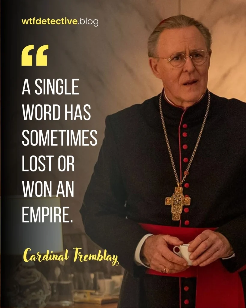 conclave 2024 quote, conclave 2024 movie quotes, conclave movie lines and quotes, Cardinal Lawrence quotes, Ralph Fiennes 2024 movie quote, cardinal 2024 quotes, wise christian quote