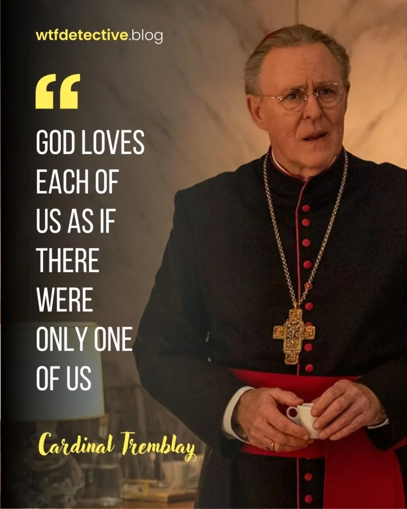 conclave 2024 quote, conclave 2024 movie quotes, conclave movie lines and quotes, Cardinal Lawrence quotes, Ralph Fiennes 2024 movie quote, cardinal 2024 quotes, christianity 2024 quote