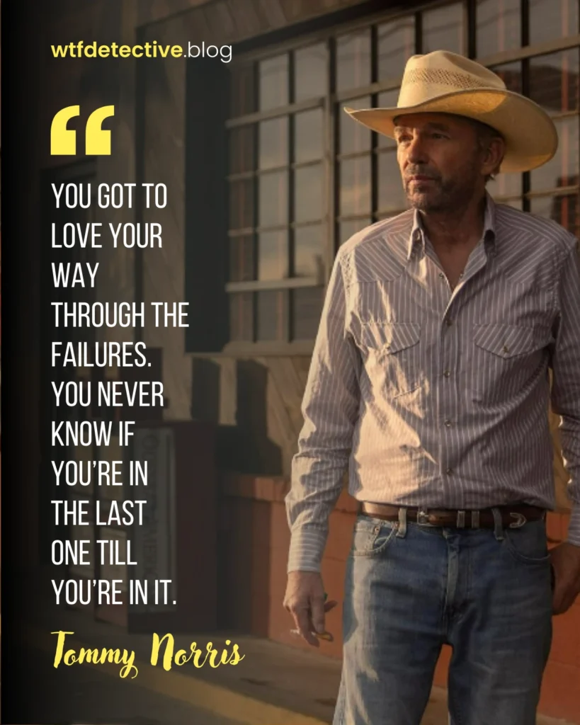 taylor sheridan's landman 2024 tv series quotes, lines and dialogues. Tommy Norris Quotes (Billy Bob Thornton 2024 sayin, 