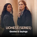 Most Popular Lioness (Series) Quotes