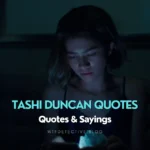 Top 10 Tashi Duncan Quotes