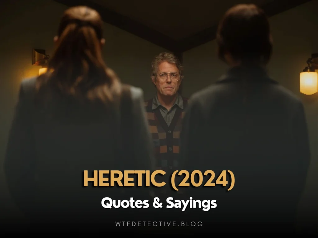 Top 12+ Heretic (Movie) Quotes