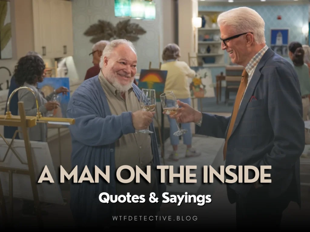 Best Quotes from A Man on the Inside (Netflix) Series