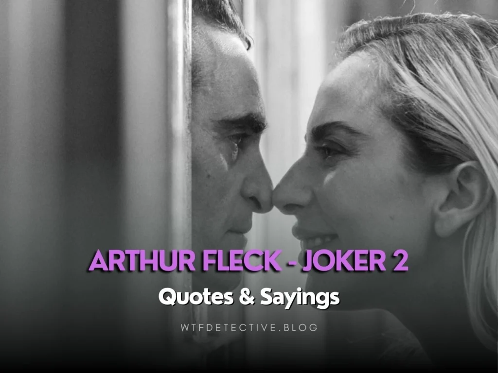 Arthur Fleck Quotes From “Joker 2”