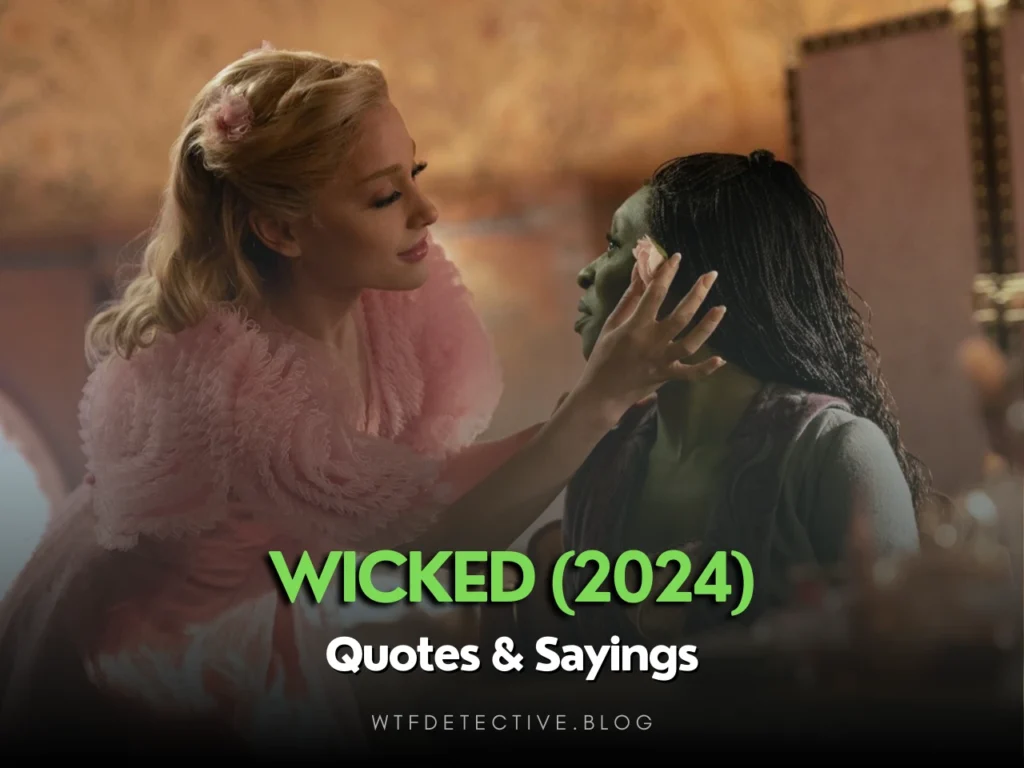 Top 10+ “Wicked” (2024) Quotes