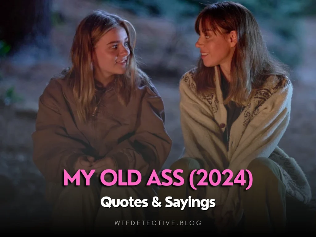 Top 20 “My Old Ass” (2024) Quotes