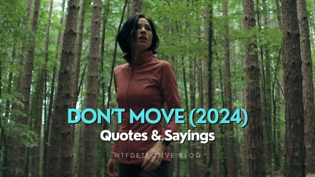 Best Quotes from “Don’t Move” (2024) Movie