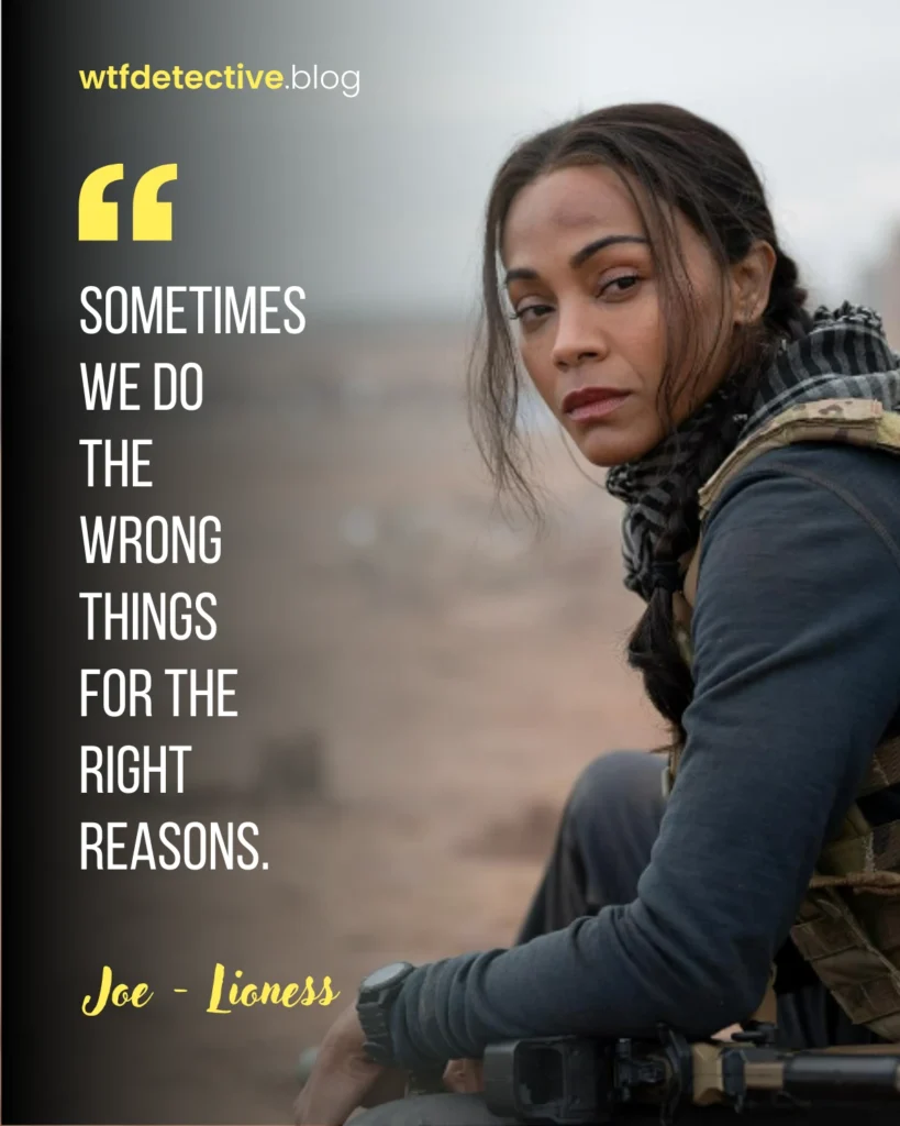 ,taylor sheridan's lioness series quote, lioness 2024 quotes, zoe saldana 2024 quote, joe quotes 2024, wrong things for right reason