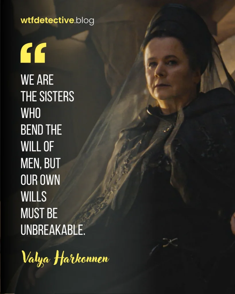 dune prophecy series quote, dune 2024 quote, dune series quote,   valya harknonnen quotes 2024,  Emily Watson 2024 lines, sisterhood bene gesserit quotes