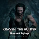 20+ Best Quotes from Kraven: The Hunter