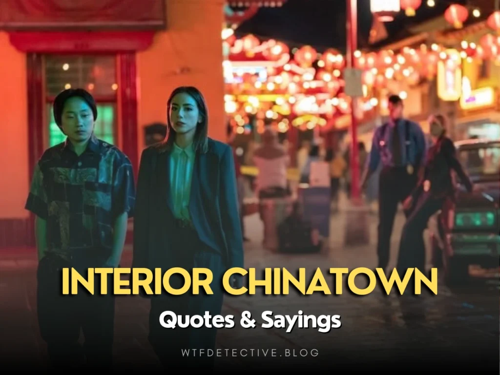 Best Quotes from Interior Chinatown (2024) Series