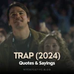 Top 20+ Trap (2024) Quotes