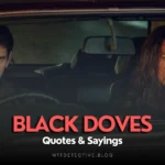 Top 10 Quotes from Black Doves (Series)