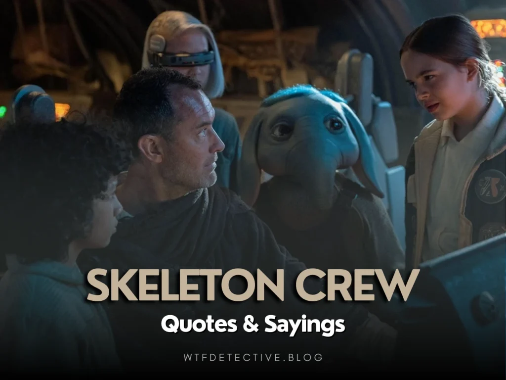 Disney+ Skeleton Crew (Series) Quotes