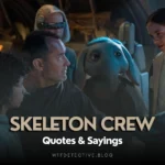 Disney+ Skeleton Crew (Series) Quotes