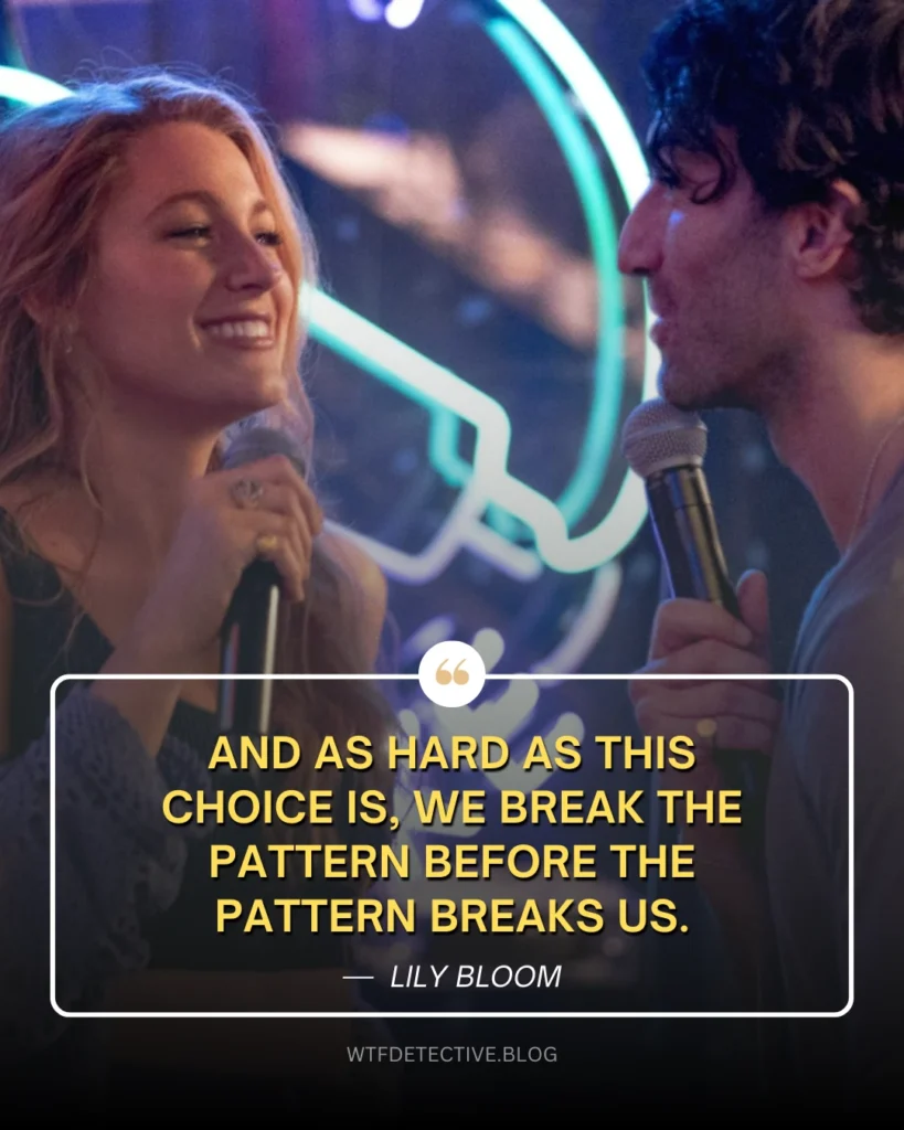 it ends with us 2024 movie quotes, lines dialogues, lily bloom Quotes, Blake Lively sayings, Justin Baldoni