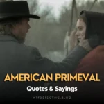 Top 10 American Primeval Quotes