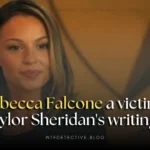 Is Rebecca Falcone a victim of Taylor Sheridan’s writing?