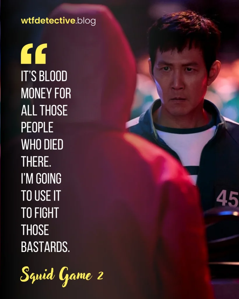 Lee Jung-jae, Seong Gi-hun quotes, squid game season 2 quotes, squid game 2 quotes, lines dialogues, this money is blood