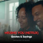 Top 10+ Missing You (Netflix) Quotes