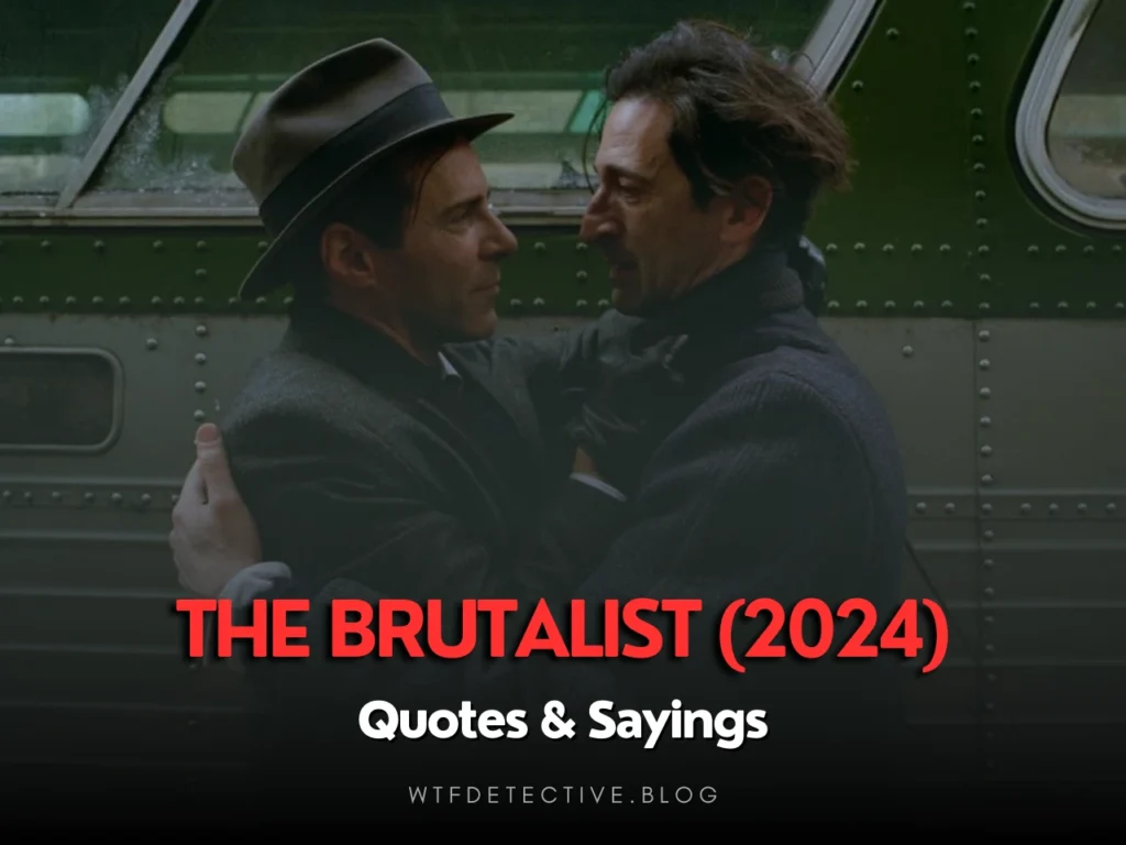 Best Quotes from The Brutalist (2024) Movie