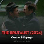 Best Quotes from The Brutalist (2024) Movie