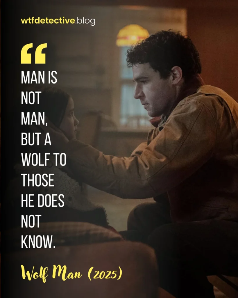 wolf man 1uotes, 2025 movie lines and dialogues, blake, Matilda Firth, Julia Garner, and Christopher Abbott in Wolf Man (2025)
