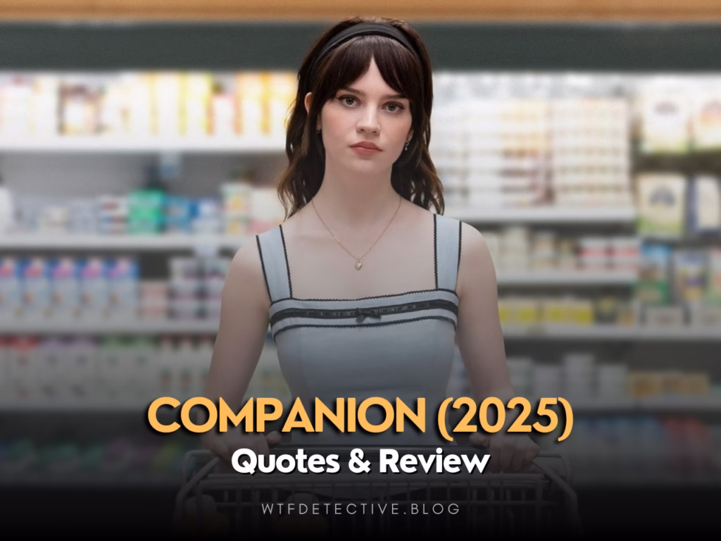 Companion (2025) Quotes & Short Review