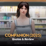 Companion (2025) Quotes & Short Review