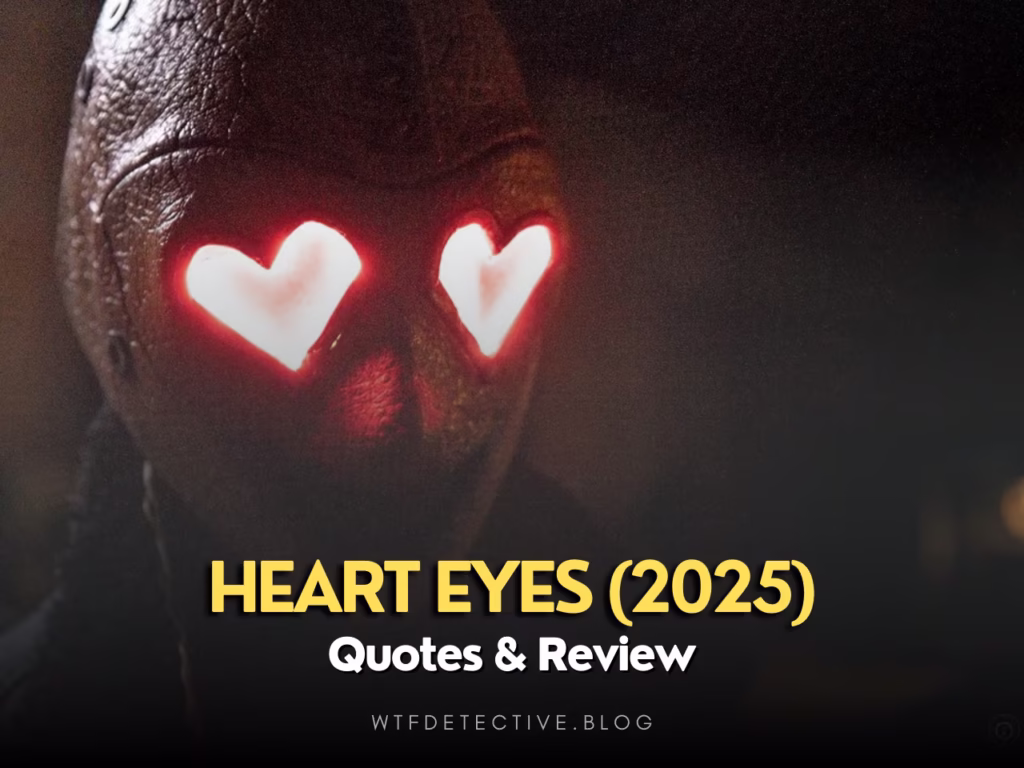 Heart Eyes (2025): Quotes & Review