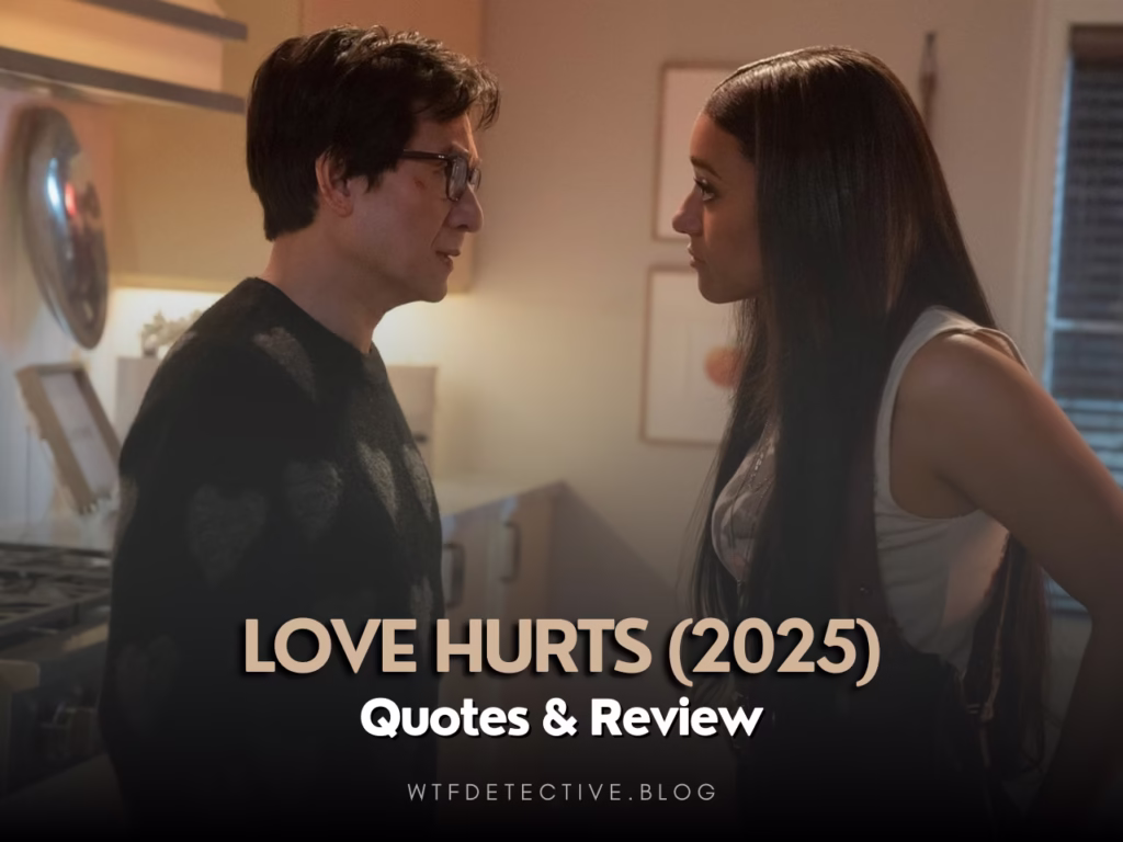 Love Hurts (2025) Quotes & Short Review